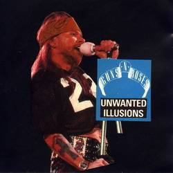 Guns N' Roses : Unwanted Illusions